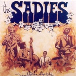 The Sadies - Within a Stone of Our Land