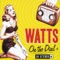 Sweethearts of the Radio - Watts lyrics