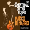 The Sensational Guitar Sound of Marco Di Maggio Vol.1