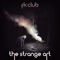 The Strange Art - FKCLUB lyrics
