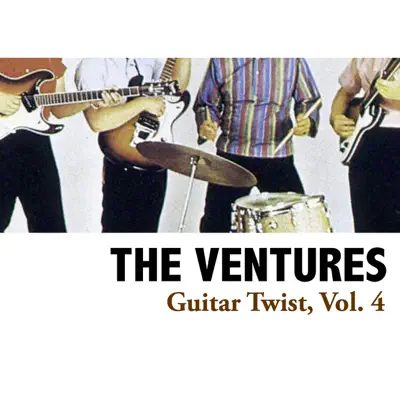 Guitar Twist, Vol. 4 - The Ventures