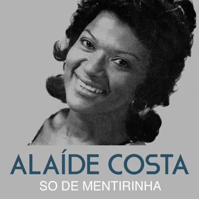 Só de Mentirinha - Single - Alaíde Costa