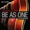 Be as One (La Guitarra) [Marcus Schossow Remix] - Ørjan Nilsen lyrics