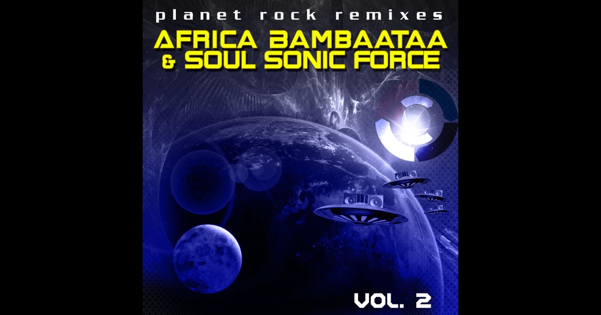 Afrika Bambaataa The Soul Sonic Force Albums: songs