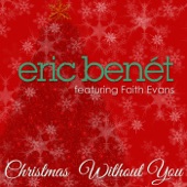 Eric Benét - Christmas Without You (feat. Faith Evans)
