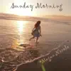 Sunday Morning - Single album lyrics, reviews, download