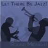 Let There Be Jazz! 'Round Midnight, 2012