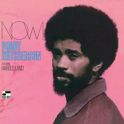 Now! - Bobby Hutcherson