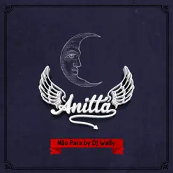 Não para (Remix by DJ Wally) - Single - Anitta