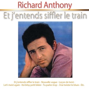 Et j'entends siffler le train