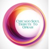 Chicago Soul Tribute To Oprah