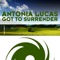 Got To Surrender - Antonia Lucas lyrics