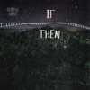 If Then - EP artwork