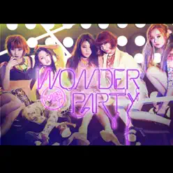 Wonder Party - EP - Wonder Girls Wonder Party - EP - Wonder Girls