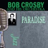 The World Is Waiting For The Sunrise  - Bob Crosby And His Orchestra 