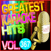 Greatest Karaoke Hits, Vol. 367 (Karaoke Version) - Albert 2 Stone