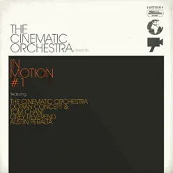 The Cinematic Orchestra presents In Motion #1 - The Cinematic Orchestra The Cinematic Orchestra presents In Motion #1 - The Cinematic Orchestra