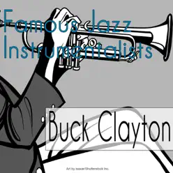 Famous Jazz Instrumentalists - Buck Clayton Famous Jazz Instrumentalists - Buck Clayton