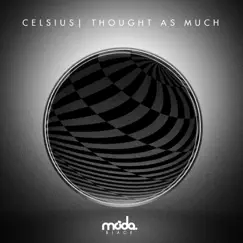 Thought As Much - Single by Celsius album reviews, ratings, credits