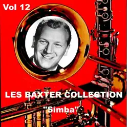 Les Baxter Collection, Vol. 12: Simba - Les Baxter & His Orchestra Les Baxter Collection, Vol. 12: Simba - Les Baxter & His Orchestra