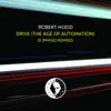 Drive (The Age of Automation) [Ø [Phase] Remixes] - Single album lyrics, reviews, download