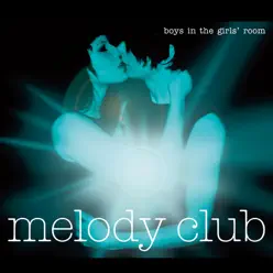 Boys In the Girls' Room - EP - Melody Club