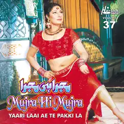 Yaari Laai Ae Te Pakki La (Mujra Hi Mujra), Vol. 37 by Noor Jehan album reviews, ratings, credits