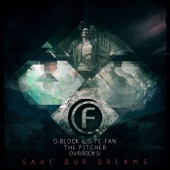 D-Block & S-Te-Fan, The Pitcher & DV8 Rocks! - Save Our Dreams