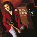 Rhonda Vincent - Trouble Free