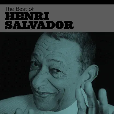 The Best of Henri Salvador - Henri Salvador