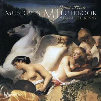 Flying Horse – Music from the ML Lutebook by Elizabeth Kenny album reviews, ratings, credits