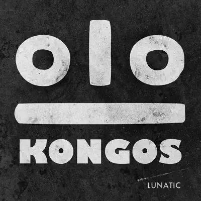 Lunatic - Kongos