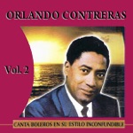 Orlando Contreras - Amigo De Qué