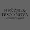 Hypnotize Minds (NT89 Remix) - Henzel & Disco Nova lyrics