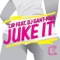 Juke It (feat. DJ Gant-Man) [Surecut Kids Remix] - TJR lyrics