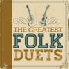 The Greatest Folk Duets