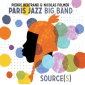 Source(s) - Pierre Bertrand & Nicolas Folmer & Paris Jazz Big Band