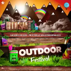 Time of Your Life (Wish Outdoor Anthem 2012) - Single by Slim Shore & Code Black album reviews, ratings, credits