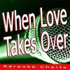 When Love Takes Over (Originally Performed By David Guetta) [Karaoke Version] - Single