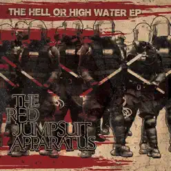 The Hell or High Water EP - Deluxe Edition - The Red Jumpsuit Apparatus