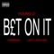 Bet On It (feat. Griminal & Lady Leshurr) - Young O lyrics