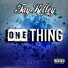 One Thing About It - Single album lyrics, reviews, download