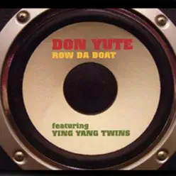 Row Da Boat - Single - Ying Yang Twins Row Da Boat - Single - Ying Yang Twins