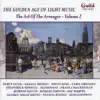 The Golden Age of Light Music: The Art of the Arranger, Vol. 2 album lyrics, reviews, download