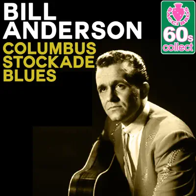 Columbus Stockade Blues (Remastered) - Single - Bill Anderson