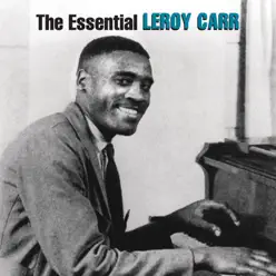 The Essential - Leroy Carr