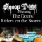 Riders On the Storm - Snoop Dogg featuring The Doors lyrics