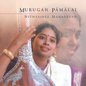 Nithyasree Mahadevan - Muruga Muzhumadhi