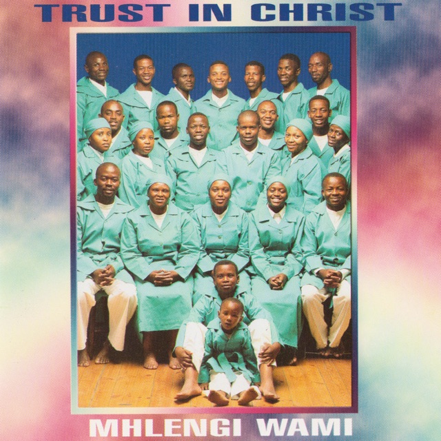 Trust in Christ Mhlengi Wami Album Cover