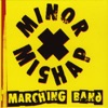 Minor Mishap Marching Band - Ten